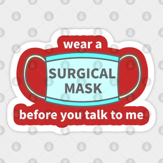 wear a Mask before you talk to me Sticker by MoreThanThat